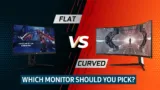 Flat Screen vs Curved Monitor for Gaming?